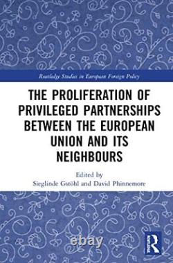 The Proliferation of Privileged Partnerships be. Phinnemore, GstAhl